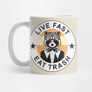 live fast eat trash Mug